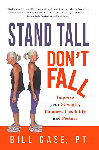 Stand Tall, Don't Fall: Improve Your Posture, Balance and Strength - Epub + Converted Pdf